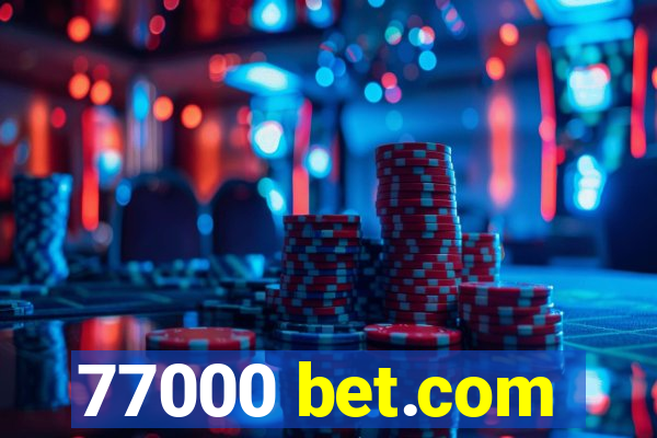 77000 bet.com